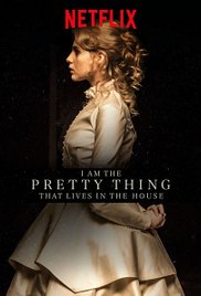 Watch Full Movie :I Am the Pretty Thing That Lives in the House (2016)