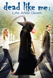 Watch Full Movie :Dead Like Me: Life After Death 2009
