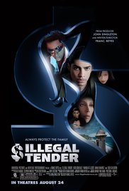 Watch Full Movie :Illegal Tender (2007)