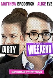 Watch Full Movie :Dirty Weekend (2015)