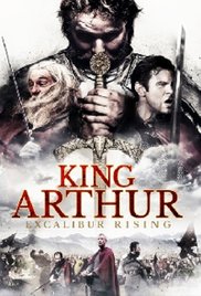 Watch Full Movie :King Arthur: Excalibur Rising (2017)
