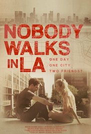 Watch Full Movie :Nobody Walks in L.A. (2016)