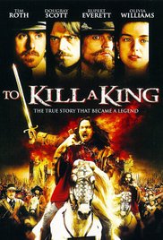 Watch Full Movie :To Kill a King (2003)