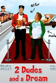 Watch Full Movie :2 Dudes and a Dream (2009)