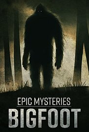 Watch Full Movie :Epic Mysteries Bigfoot 2016