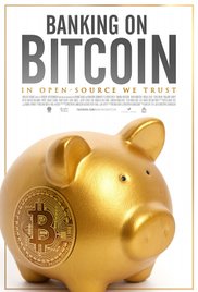 Watch Full Movie :Banking on Bitcoin (2016)