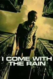 Watch Full Movie :I Come with the Rain (2009)