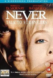Watch Full Movie :Never Talk to Strangers (1995)