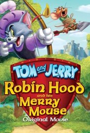 Watch Full Movie :Tom and Jerry: Robin Hood and His Merry Mouse 2012