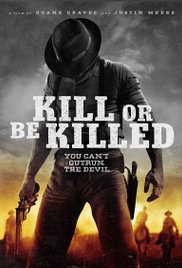 Watch Full Movie :Kill or Be Killed (2015)