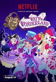 Watch Full Movie :Ever After High: Way Too Wonderland (2015)