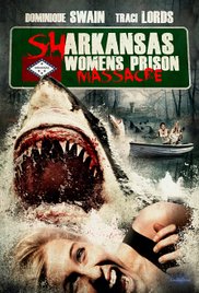 Watch Full Movie :Sharkansas Womens Prison Massacre (2016)