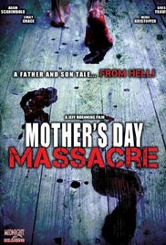 Watch Full Movie :Mothers Day Massacre (2007)