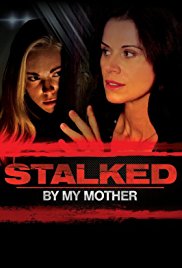 Watch Full Movie :Stalked by My Mother (2016)