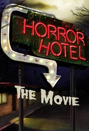 Watch Full Movie :Horror Hotel the Movie (2016)