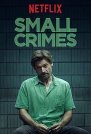 Watch Full Movie :Small Crimes (2017)
