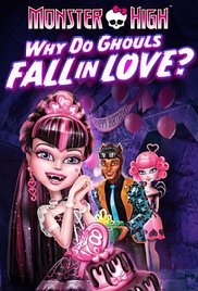 Watch Full Movie :Monster High: Why Do Ghouls Fall in Love?
